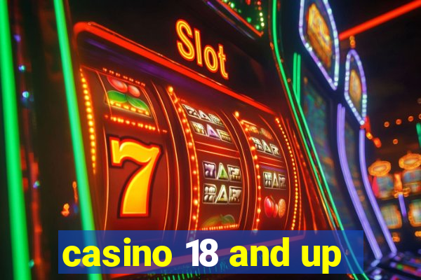 casino 18 and up