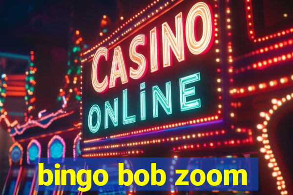 bingo bob zoom