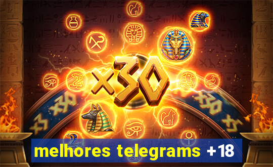 melhores telegrams +18