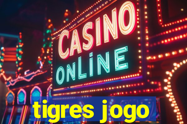 tigres jogo