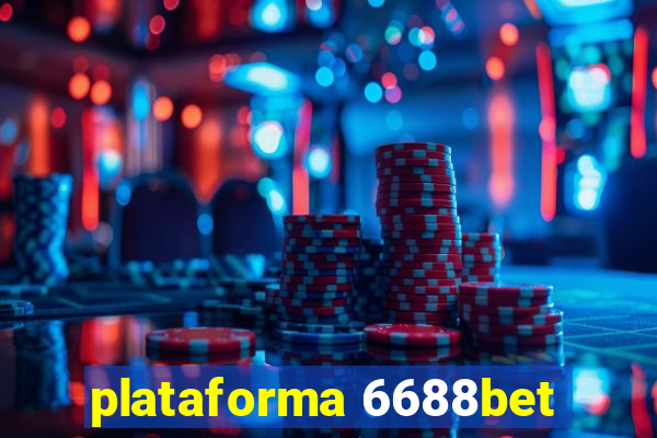 plataforma 6688bet