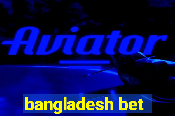 bangladesh bet