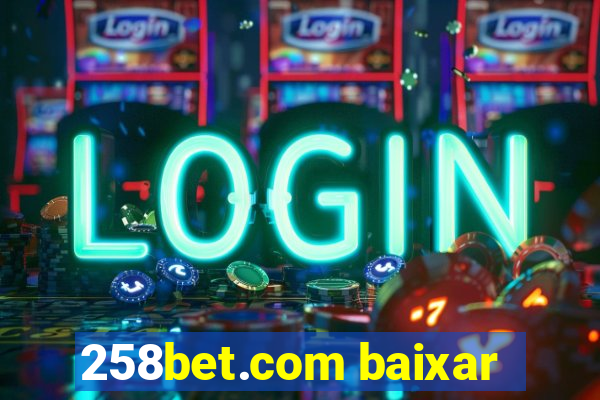 258bet.com baixar