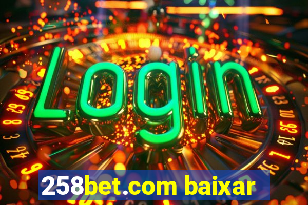 258bet.com baixar