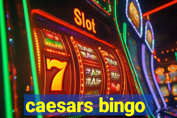 caesars bingo