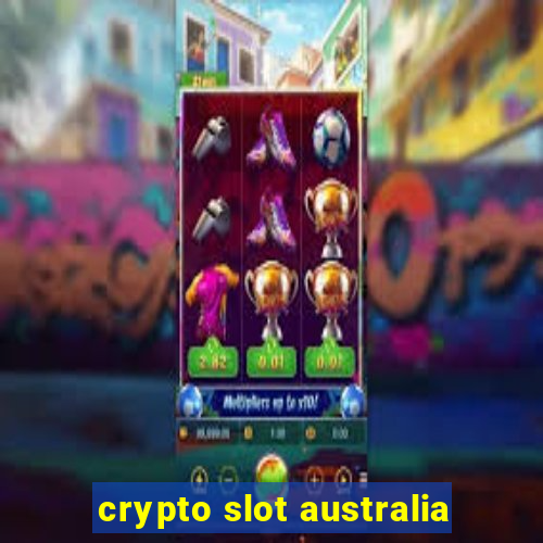 crypto slot australia