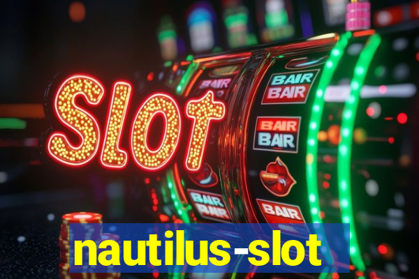 nautilus-slot