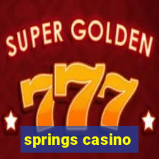 springs casino