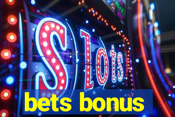 bets bonus