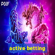 active betting