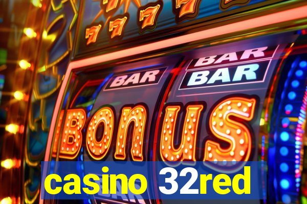 casino 32red