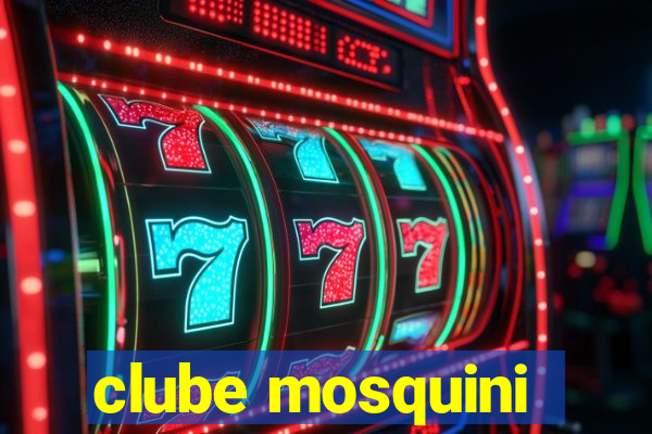 clube mosquini