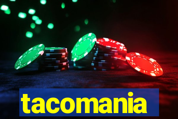 tacomania