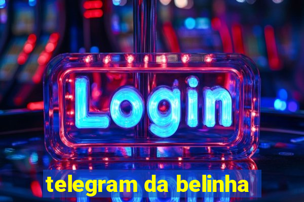 telegram da belinha