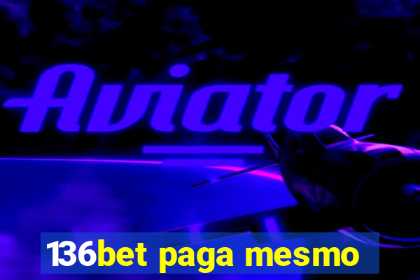 136bet paga mesmo