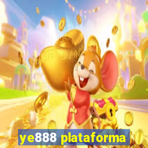 ye888 plataforma