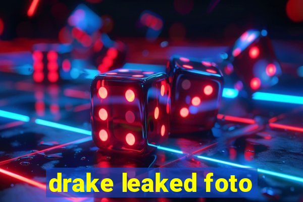 drake leaked foto