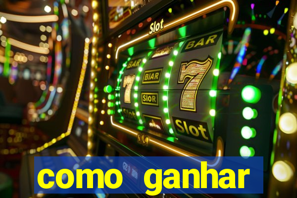 como ganhar dinheiro nas slots online