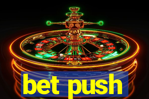 bet push