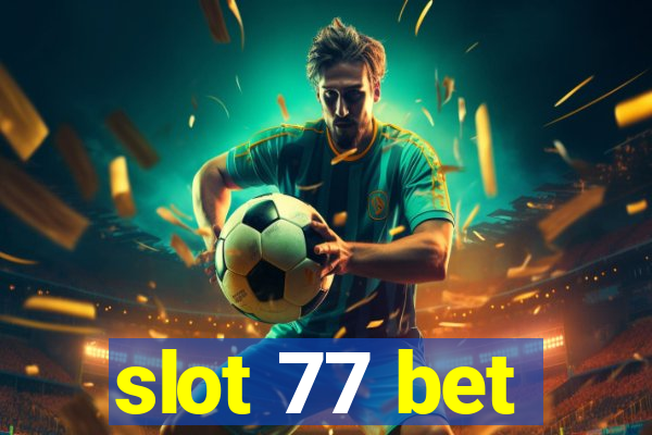 slot 77 bet