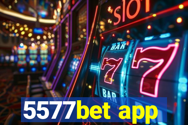 5577bet app