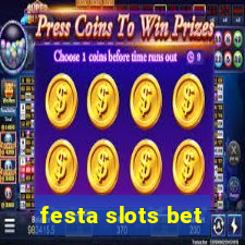 festa slots bet