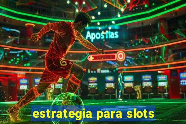 estrategia para slots