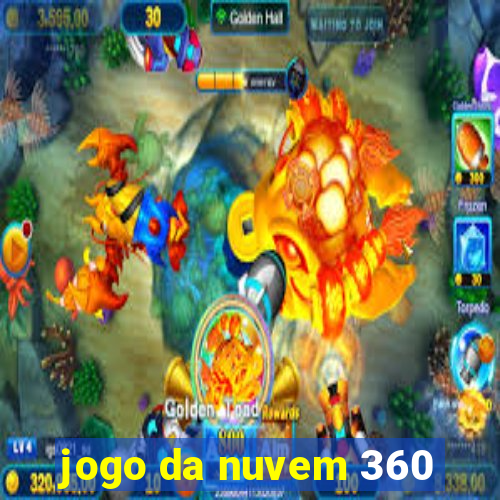 jogo da nuvem 360