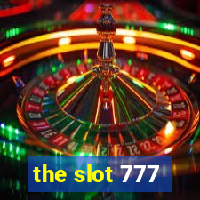 the slot 777