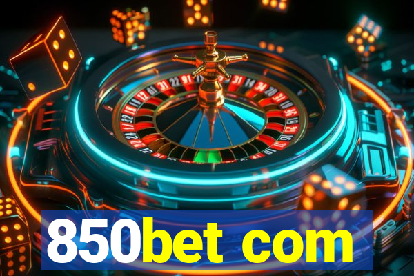 850bet com