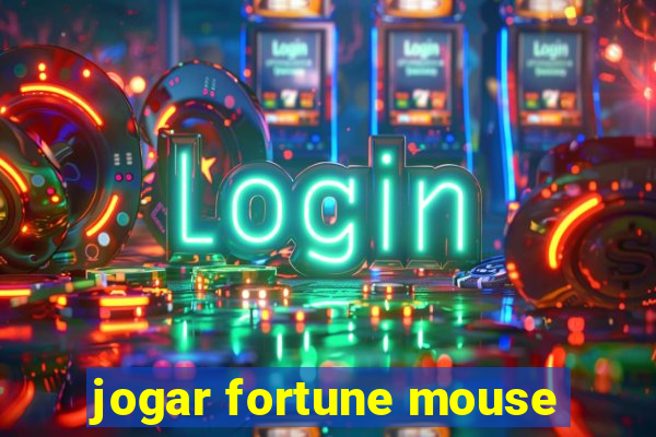 jogar fortune mouse