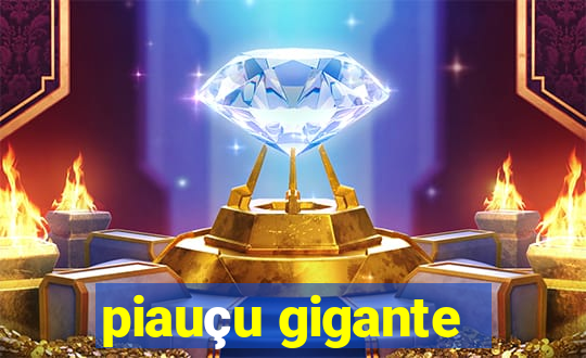 piauçu gigante