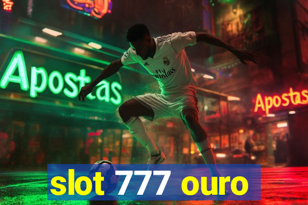 slot 777 ouro