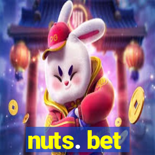 nuts. bet