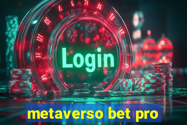 metaverso bet pro