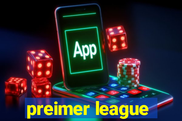 preimer league