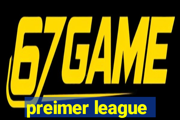 preimer league