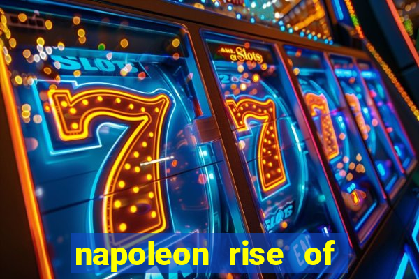 napoleon rise of an empire slot demo