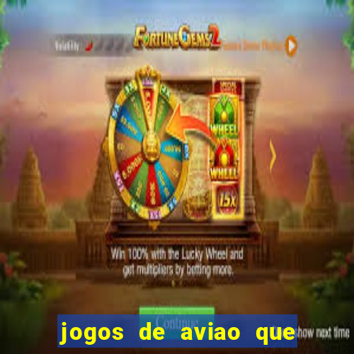 jogos de aviao que ganha dinheiro