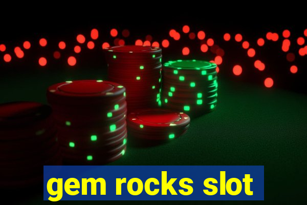 gem rocks slot