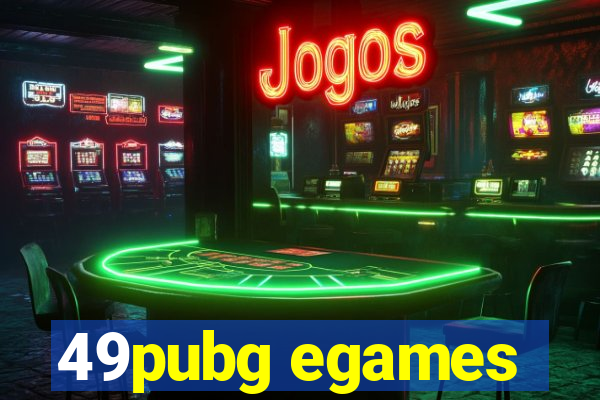 49pubg egames