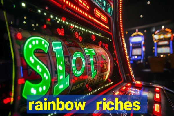 rainbow riches reels of gold