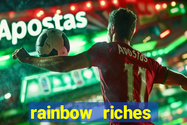 rainbow riches reels of gold