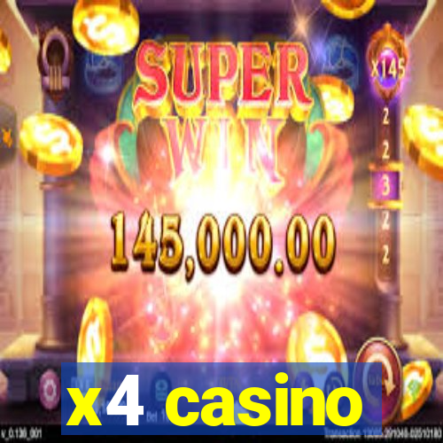 x4 casino