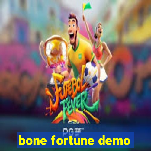 bone fortune demo