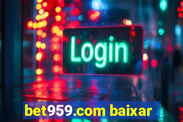 bet959.com baixar