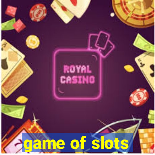 game of slots