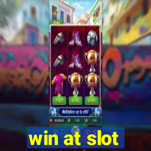 win at slot