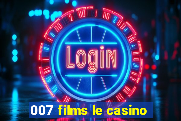 007 films le casino