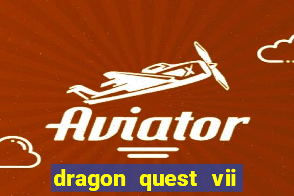 dragon quest vii ps1 rom pt-br